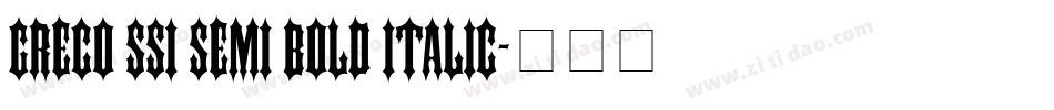 Greco SSi Semi Bold Italic字体转换